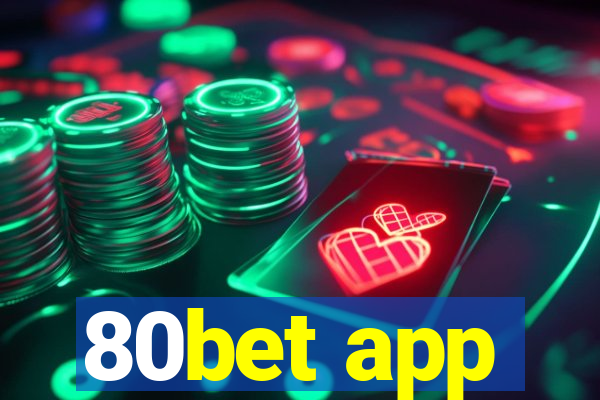 80bet app